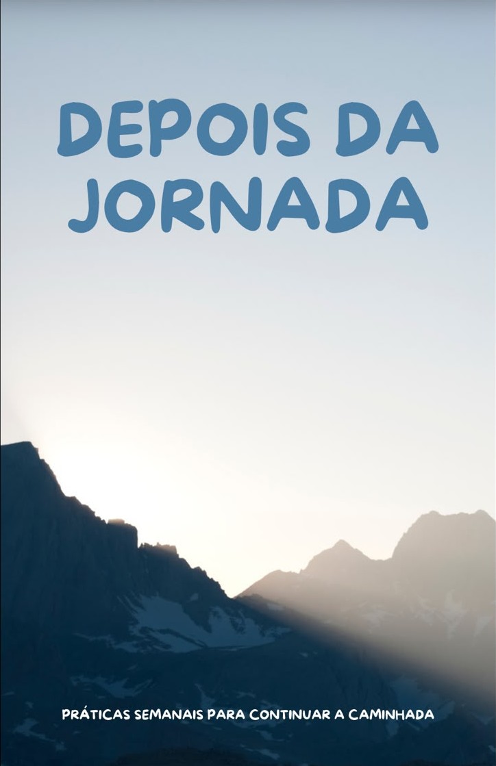 Capa de Depois da Jornada: práticas semanais para continuar a caminhada