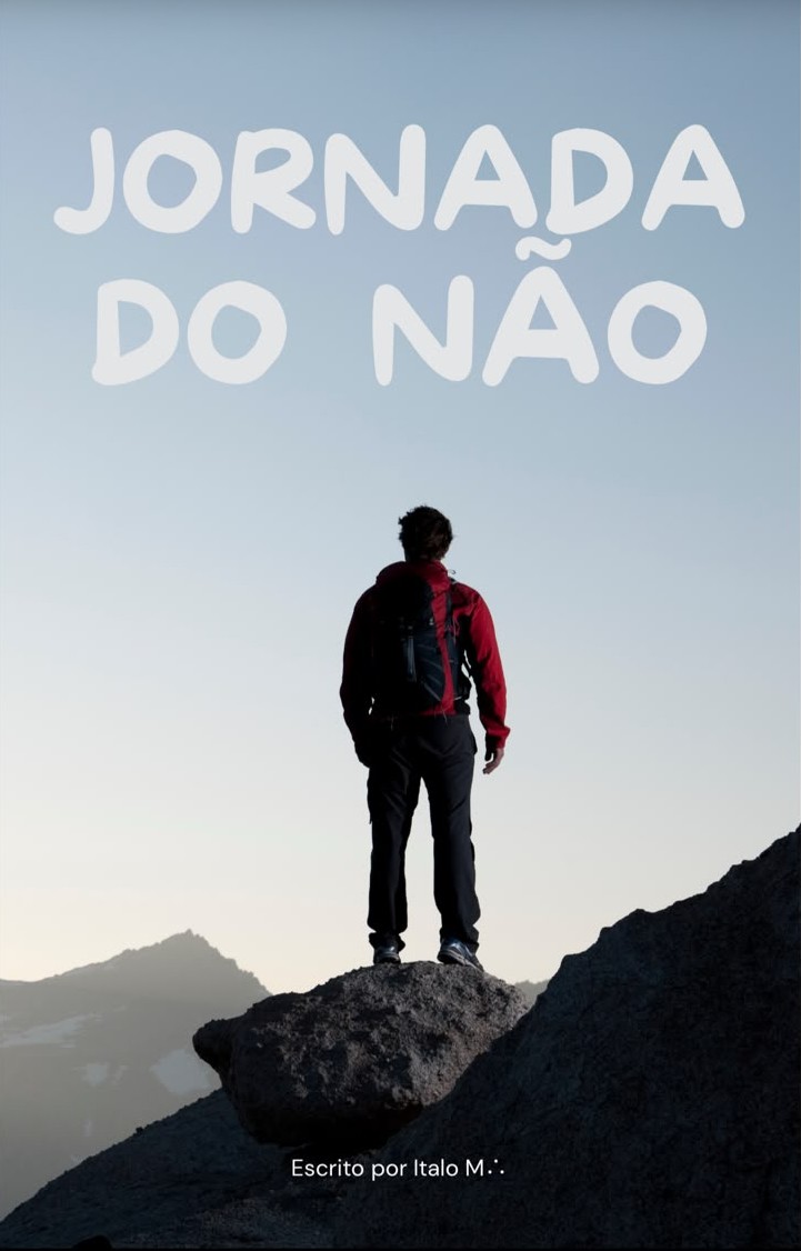 Capa do livro Jornada do Não, de Italo Marcos, com um viajante diante das montanhas
